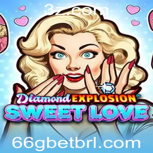 DiamondExplosionSweetLove: Um Mergulho no Mundo do Jogo com 66GBET